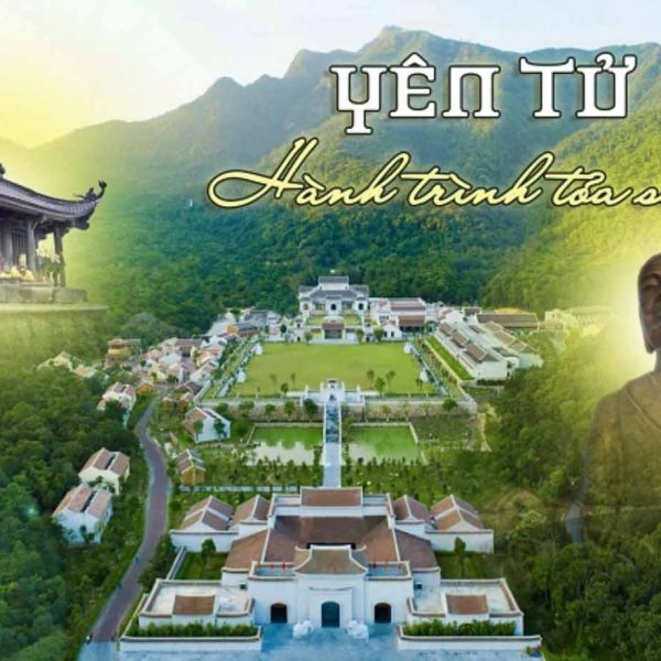 ĐỀN TRẦN HƯNG ĐẠO – MIẾU VUA BÀ – CHÙA BA VÀNG – THÁNH ĐỊA YÊN TỬ – CÔN SƠN KIẾP BẠC